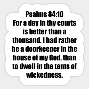 Psalm 84:10 King James Version Bible Verse Typography Sticker